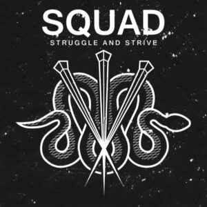 Squad - Struggle and Strive (7")