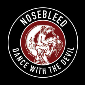 Nosebleed - Dance With The Devil - Image 4