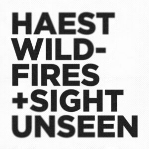 Haest - Wildfires + Sight Unseen